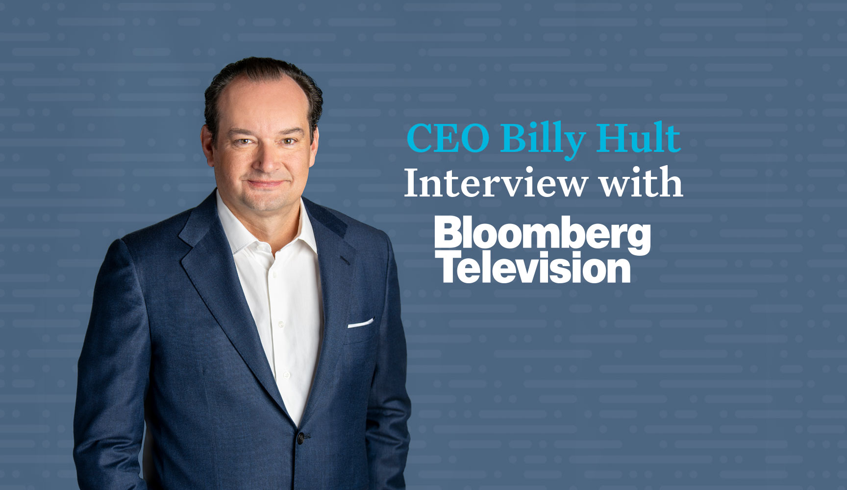 CEO Billy Hult Interview with Bloomberg Television