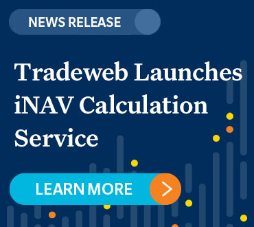 Tradeweb Launches iNAV Calculation Service News Release