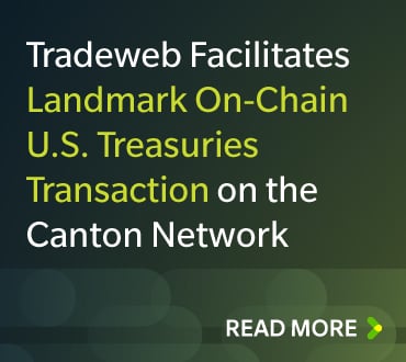 Tradeweb Facilitates Landmark On-Chain U.S. Treasuries Transaction on the Canton Network news release promo