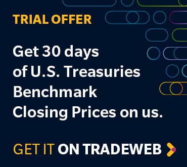 Trial Offer. Get 30 days of U.S. Treasuries Benchmark Closing Prices on us. Get it On Tradeweb