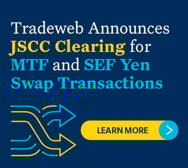 Tradeweb Announces JSCC Clearing for MTF and SEF Yen Swap Transactions News Release